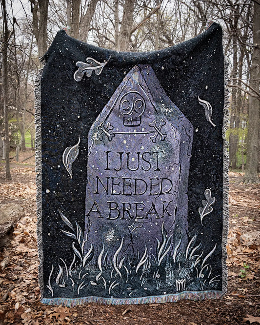 I Just Needed A Break Tapestry Blanket